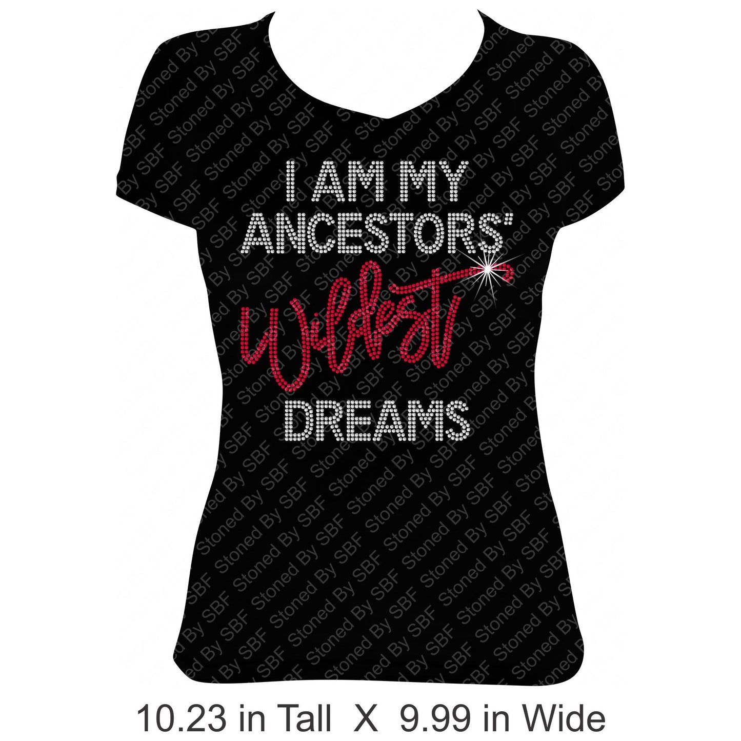 I Am My Ancestors' Wildest Dreams Rhinestone Shirt