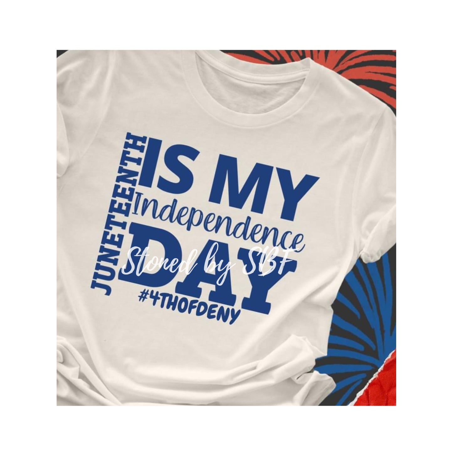 Juneteenth Is My Independence Day