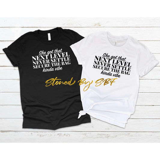 Next Level Never Settle Secure The Bag