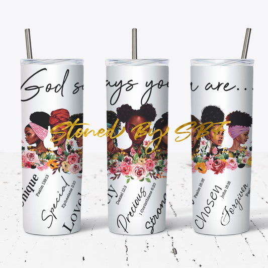 God Says You Are... Hot and Cold Stainless Steel Tumbler