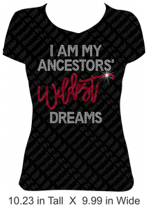 I Am My Ancestors' Wildest Dreams
