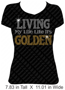 Living My Live Like It's Golden