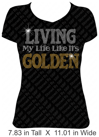 Living My Live Like It's Golden