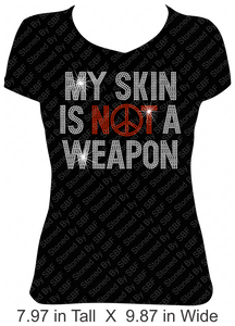 My Skin Is Not A Weapon