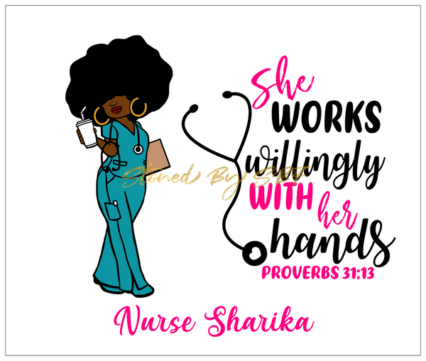 Nurse - She Works Willingly With Her Hands Hot and Cold Stainless Steel Tumbler