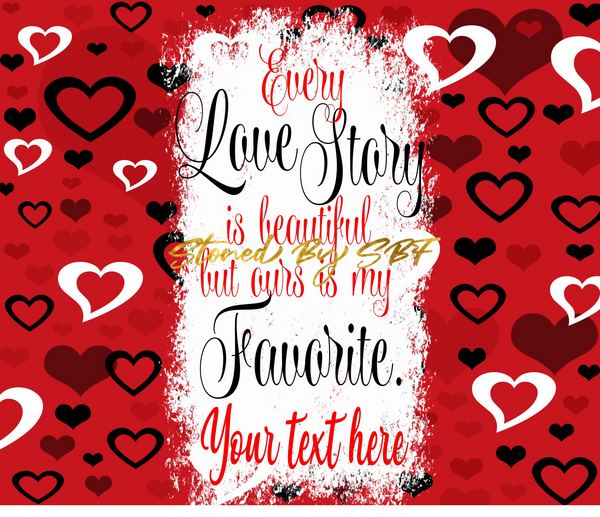 VAL01 - Every Love Story Is Beautiful Red, Black, White Hearts - Hot and Cold Stainless Steel Tumbler