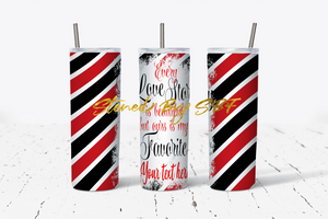VAL02 - Every Love Story Is Beautiful Red, Black, and White Stripes - Hot and Cold Stainless Steel Tumbler