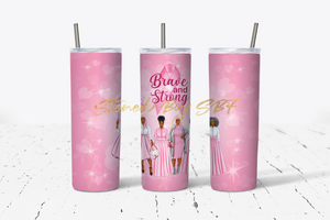 Brave and Strong - Stainless Steel Hot and Cold Tumbler
