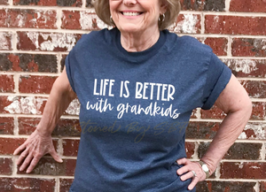 Life is Better with Grandkids